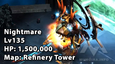 Nightmare: cấp độ 135, máu 1.500.000, bản đồ Kanturu Refinery Tower